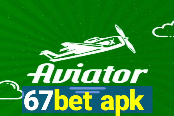 67bet apk